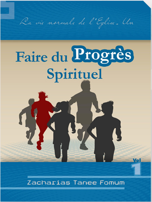 Faire du progrès spirituel (volume 1)