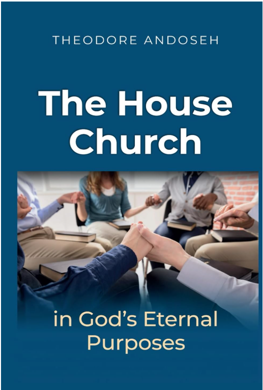The House Church in God's Eternal Purposes