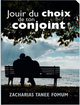 Jouir du choix de ton conjoint
