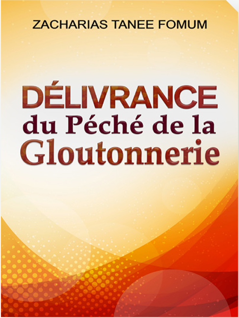 Délivrance du péché de la gloutonnerie