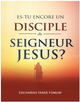 Es-tu encore Disciple du Seigneur Jesus