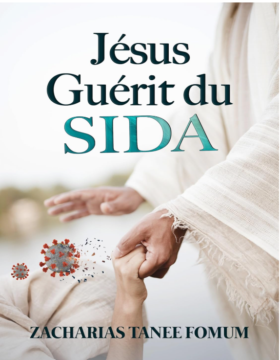 Jésus guérit DU SIDA