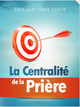 La centralité de la prière