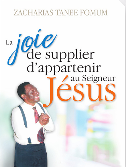 La joie de supplier d’appartenir au Seigneur Jésus