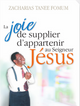 La joie de supplier d’appartenir au Seigneur Jésus