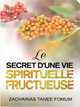 Le secret d'une vie spirituelle fructueuse