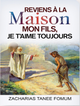 Reviens à la maison mon fils, je t’aime toujours