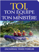 Toi, Ton équipe, et ton Ministère